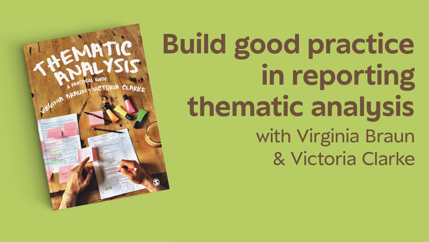 Build good practice in reporting Thematic Alaysis with Virginia Braun & Victoria Clarke
