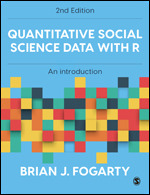 Quantitative Social Science Data with R 2nd Edition