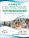 A Guide to Co-Teaching With Paraeducators