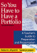 So You Have to Have a Portfolio