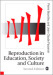 Reproduction in Education, Society and Culture