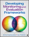 Developing Monitoring and Evaluation Frameworks